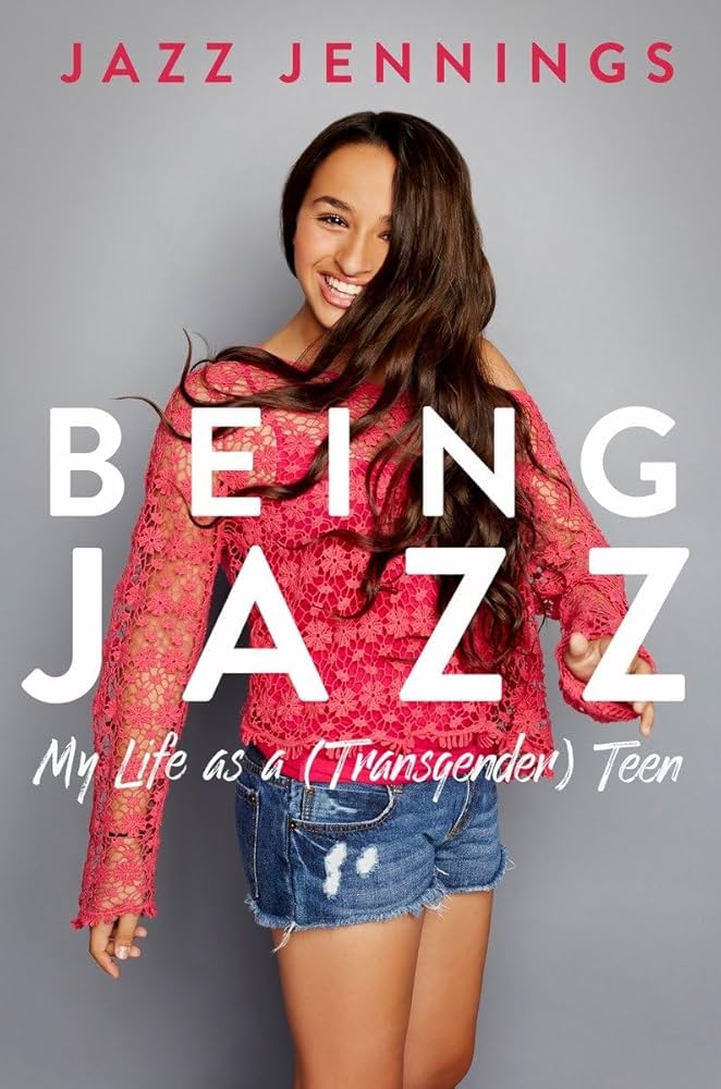 Being Jazz, My Life as a (Transgender) teen